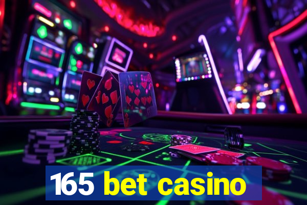 165 bet casino